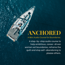 Load image into Gallery viewer, ANCHORED | The Audio Course for Boundaries